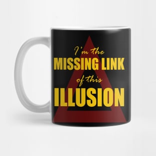 I'm the Missing Link of this Illusion Mug